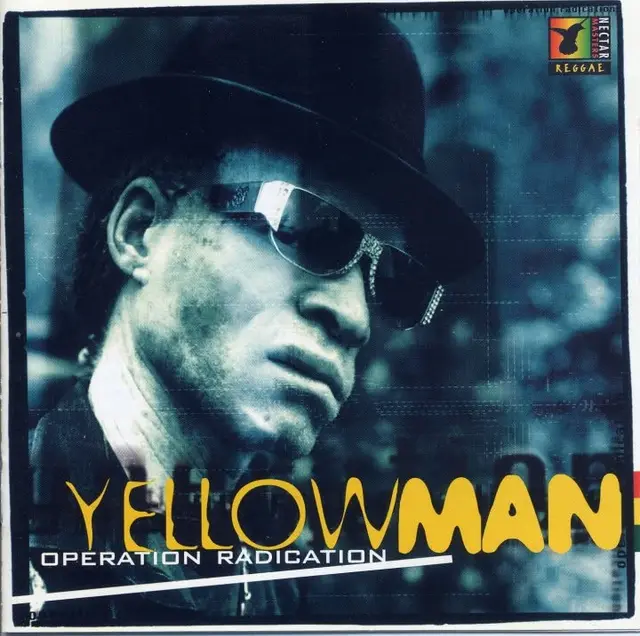 Yellowman, Operation Radication